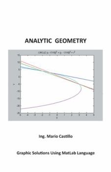 Paperback Analytic Geometry: Graphic Solutions Using MATLAB Language Book