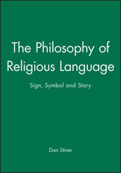 Paperback The Philosophy of Religious Language: Sign, Symbol and Story Book