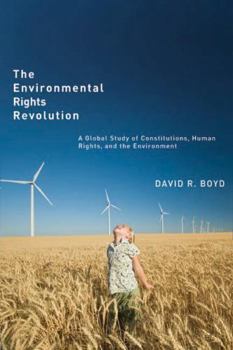 Hardcover The Environmental Rights Revolution: A Global Study of Constitutions, Human Rights, and the Environment Book