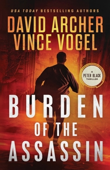 Burden of the Assassin (Peter Black) - Book #1 of the Peter Black