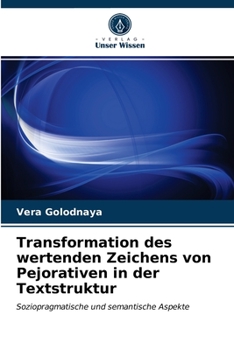 Paperback Transformation des wertenden Zeichens von Pejorativen in der Textstruktur [German] Book