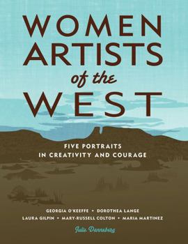 Paperback Women Artists of the West: Five Portraits in Creativity and Courage Book