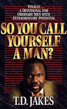 Paperback So You Call Yourself a Man? Book
