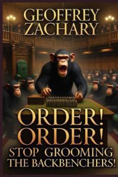 Order! Order! Stop Grooming the Backbenchers!