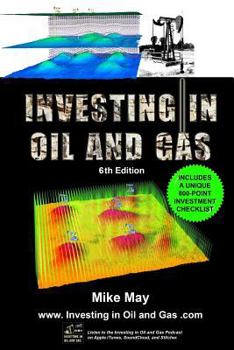 Paperback Investing in Oil and Gas (Sixth Edition): A Handbook for Direct Investing in Oil and Gas Well Drilling Ventures Book