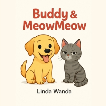 Buddy & MeowMeow: (The Trouble With Puddles and Cats) (Buddy & MeowMeow Series)
