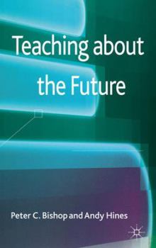 Hardcover Teaching about the Future Book