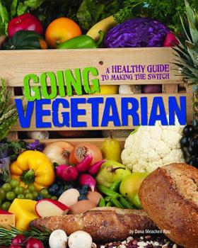 Hardcover Going Vegetarian: A Healthy Guide to Making the Switch Book