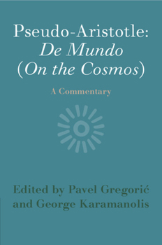 Paperback Pseudo-Aristotle: de Mundo (on the Cosmos): A Commentary Book