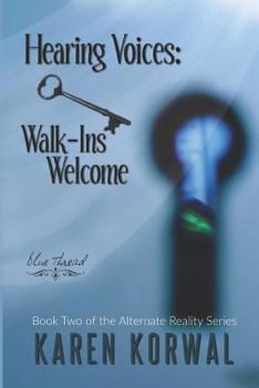 Paperback Hearing Voices: Walk-Ins Welcome: (Blue Thread Reality) Book