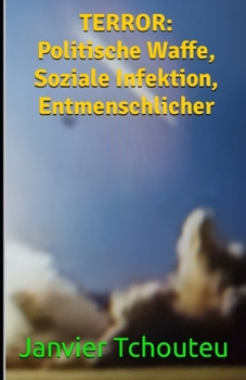 Paperback Terror: Politische Waffe, Soziale Infektion, Entmenschlicher [German] Book