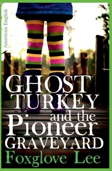 Ghost Turkey and the Pioneer Graveyard (American English) (Madison and Mustache)