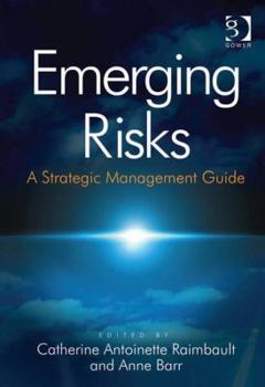 Hardcover Emerging Risks: A Strategic Management Guide Book