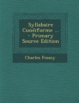 Paperback Syllabaire Cuneiforme ... - Primary Source Edition [French] Book