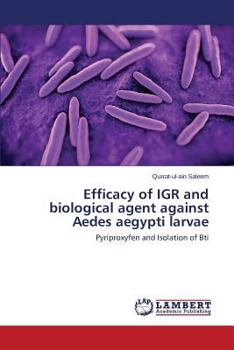 Paperback Efficacy of Igr and Biological Agent Against Aedes Aegypti Larvae Book