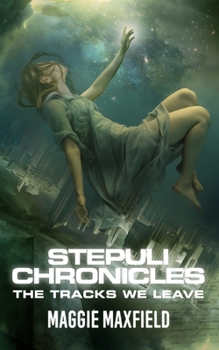 Paperback The Tracks We Leave: The Stepuli Chronicles: Book One Book