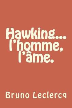Hawking, l'Homme, l'�me.