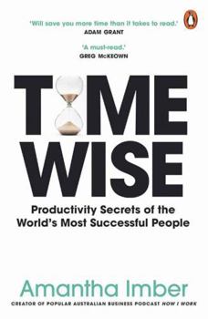 Time Wise: Powerful Habits, More Time, Greater Joy