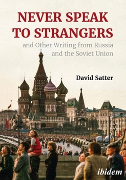 Hardcover Never Speak to Strangers and Other Writing from Russia and the Soviet Union Book