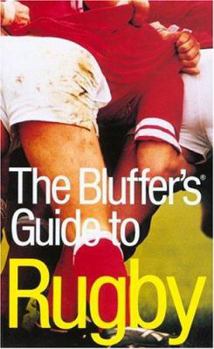 Paperback The Bluffer's Guide to Rugby Book