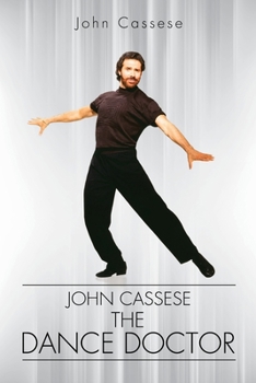 Paperback John Cassese, the Dance Doctor Book