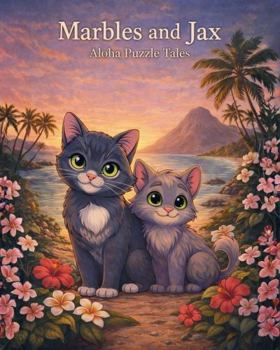 Marbles and Jax: Aloha Puzzle Tales: Gentle Stories and Relaxing Word Search Puzzles Inspired by Island Life (Marbles & Jax Island Stories)