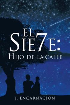 Paperback El Sie7e/ The Sie7e: Hijo De La Calle/Son of the Street (Spanish Edition) [Spanish] Book
