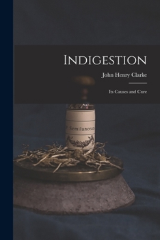 Paperback Indigestion: Its Causes and Cure Book