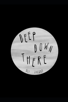 Paperback Deep Down There Book