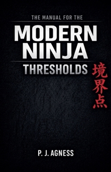 The Manual for the Modern Ninja: Thresholds