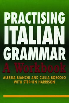 Paperback Practising Italian Grammar: A Workbook [Italian] Book