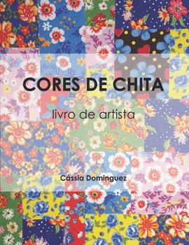 Paperback Cores de Chita: livro de artista [Portuguese] Book