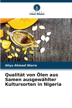 Paperback Qualität von Ölen aus Samen ausgewählter Kultursorten in Nigeria [German] Book