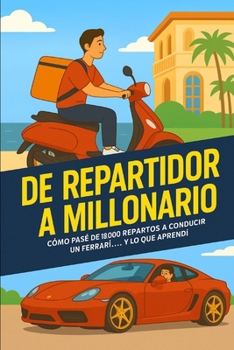 Paperback de Repartidor a Millonario: ] 18.000 Repartos [Spanish] Book