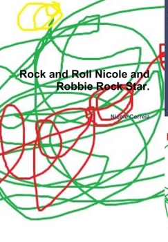 Hardcover Rock and Roll Nicole and Robbie Rock Star. Book