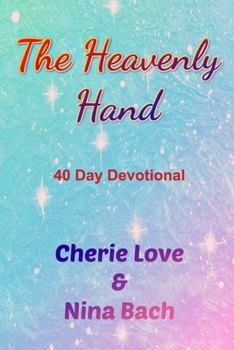 Paperback The Heavenly Hand: 40 Day Devotional Book