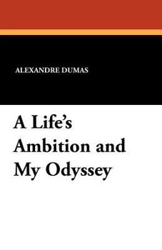 Paperback A Life's Ambition and My Odyssey Book