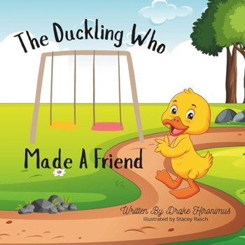 Paperback The Duckling Who Made A Friend Book