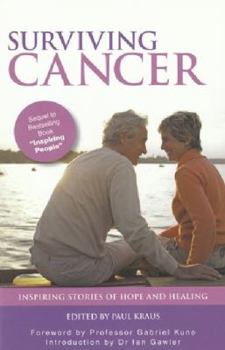 Paperback Surviving Cancer: Inspirational Stories of Hope and Healing Book