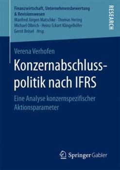 Paperback Konzernabschlusspolitik Nach Ifrs: Eine Analyse Konzernspezifischer Aktionsparameter [German] Book