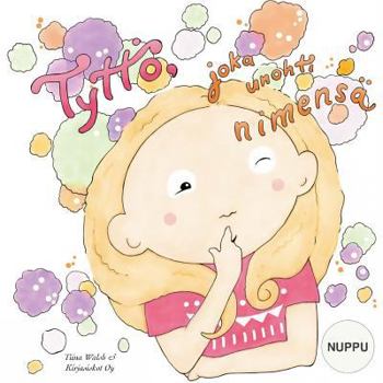 Paperback Tyttö, joka unohti nimensä NUPPU [Finnish] Book