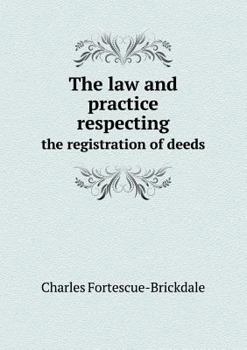 Paperback The law and practice respecting the registration of deeds Book