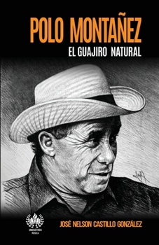 Paperback Polo Montañez: El guajiro natural [Spanish] Book