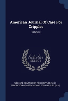 Paperback American Journal Of Care For Cripples; Volume 3 Book