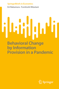 Paperback Behavioral Change by Information Provision in a Pandemic Book