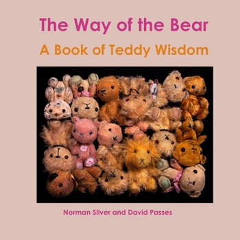 Paperback The Way of the Bear: A Book of Teddy Wisdom Book