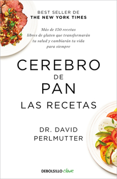 Paperback Cerebro de Pan. Las Recetas / The Grain Brain Cookbook [Spanish] Book