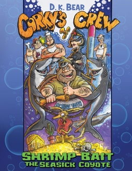 Paperback Corky's Crew: Shrimp Bait, The Seasick Coyote Book