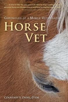 Paperback Horse Vet: Chronicles of a Mobile Veterinarian Book