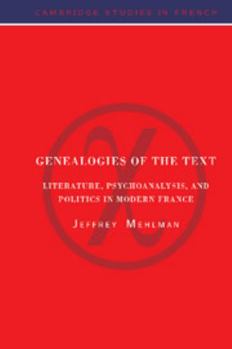 Genealogies of the Text - Book  of the Cambridge Studies in French